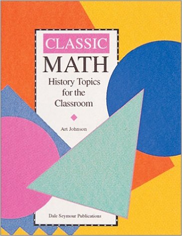 Classic Math History Topics for the Classroom
