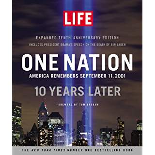 LIFE One Nation America Remembers September 11 2001